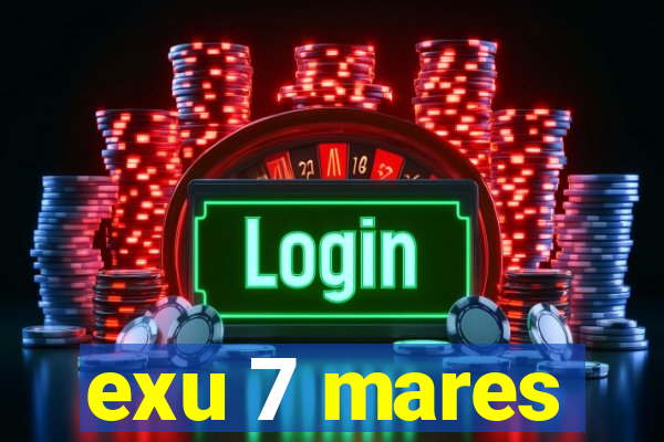 exu 7 mares